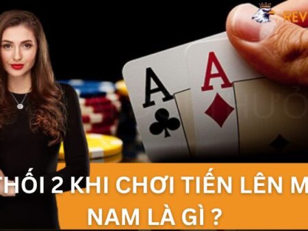 Cách tránh bị thối 2 khi chơi Tiến Lên Miền Nam